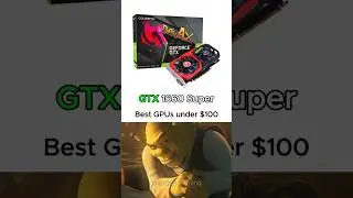 Best GPUs under 100 dollars