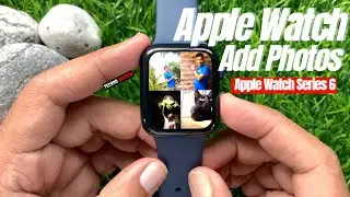 Как добавить фотографии на Apple Watch