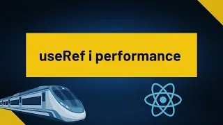 userRef i optymalizacja React - dwa proste tricki