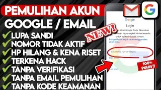 CARA MEMULIHKAN AKUN GOOGLE LUPA SANDI & NOMOR HP HILANG -  MENGEMBALIKAN AKUN EMAIL TERBARU 2025