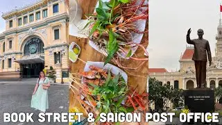 Ho Chi Minh City, Vietnam Vlog: Saigon Central Post Office, Book Street, Food Spots, Pizza 4ps