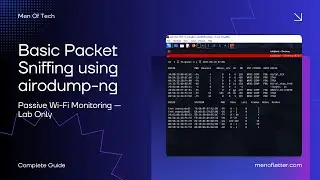 Packet Sniffing with airodump-ng &mdash; Passive Wi-Fi Monitoring (Ethical / Lab Only)