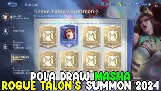 CARA MENDAPATKAN SKIN SPECIAL MASHA ROGUE TALON'S SUMMON POLA DRAW MASHA ROGUE TALON SUMMON 2024 ML
