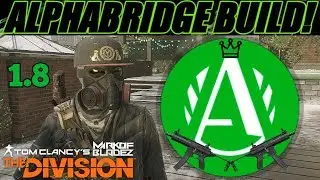 The Division 1.8 Alphabridge BUILD / REVIEW /  PVP GAMEPLAY