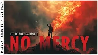 No Mercy | ft. DEADLY PARASITE ♪  @DEADLYPARASITEGAMING