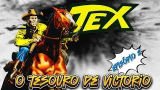 Tex/ O Tesouro de Victorio📽️🎬(episódio 2)