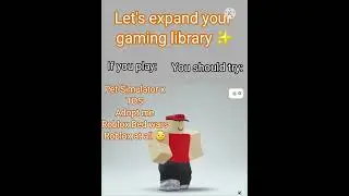 Let's expand your Roblox Gaming library ✨️😏