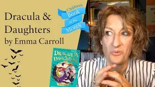 Dracula & Daughters by Emma Carroll | Children's Book of the Month | Blackwells.co.uk