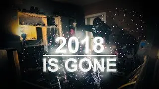2018 IS GONE