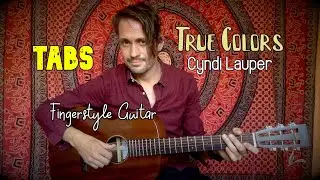 True Colors | Fingerstyle Guitar TABs PDF | Cyndi Lauper | How to play.. | Sigma OOOM-15S