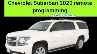 Chevrolet Subarban 2015-2021 remote programming 