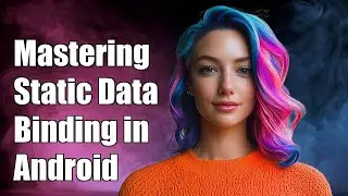 Mastering Static Data Binding in Android: A Guide to Using Literals
