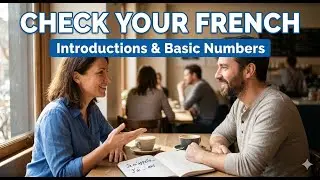Check Your French: Introductions & Basic Numbers Practice