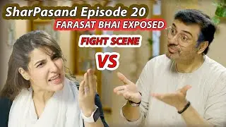 SharPasand Episode 20: Sanam Confronts Farasat Bhai #arydigital #ary #geoentertainment #humtv #news