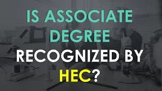 Is Associate Degree Recognize by HEC?[HEC banned 2 years Degrees]