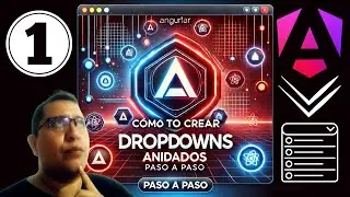 ✅Parte 1: C&oacute;mo Crear Dropdowns Anidados con Angular Paso a Paso