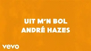André Hazes - Uit M'n Bol (Lyric Video)