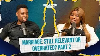 Why Should Anyone Get Married? | The Centred Podcast with JMN