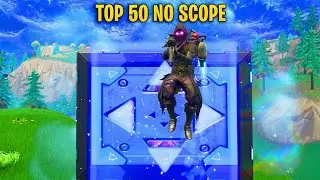TOP 50 NO SCOPE OF ALL TIME IN FORTNITE BATTLE ROYALE