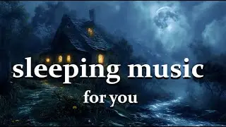 DEEP SLEEP MUSIC - an elf house in a remote place in the deep night - soothing , emotional