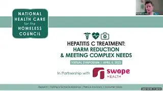 Hepatitis C Virtual Symposium Primary Care-Based Treatment for People Experiencing Homelessness