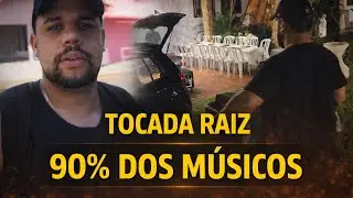 :: TOCADA RAIZ de 90% dos MÚSICOS ::