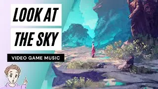 Quentin Charbit - Look At The Sky (Video Game Music)