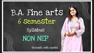BA-6sem | FineArts| Syllabus |NON NEP| Overview| Surbhi Jain
