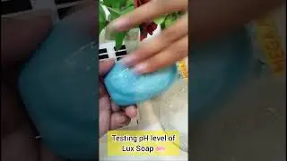 Testing pH level of Lux soap #shorts #ytshorts #youtubeshortsvideo #trendingonshorts #trend #viral