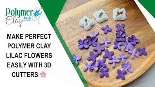 Make Perfect Polymer Clay Lilac Flowers Easily with 3D Cutters 🌸