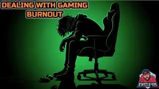 The Battle with Gaming Burnout