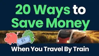 20 Ways to Save Money When You Travel By Train #travelsavings #traveltips #trains #traintravel