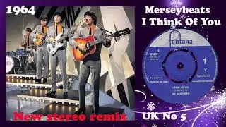 Merseybeats - I Think Of You - 2021 stereo remix