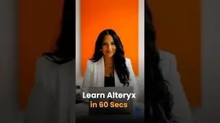 Learn Alteryx in 60 Seconds | Quick Guide for Beginners | GoLogica