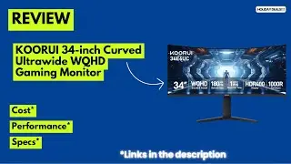 Обзор игрового монитора KOORUI 34&rdquo; Ultrawide | 180 Гц WQHD 1000R HDR400 FreeSync 34E6UC