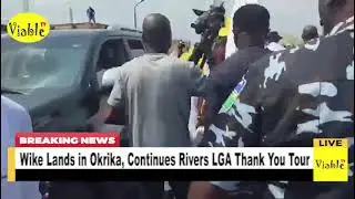 Wike Lands in Okrika, Continues Rivers LGA Thank You Tour