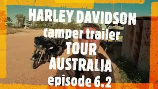 HARLEY DAVIDSON CAMPER TRAILER TOUR of AUSTRALIA episode 6.2 . re-enactment EDITION