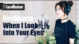 Firehouse - When I Look Into Your Eyes (Cover by @marehathor)