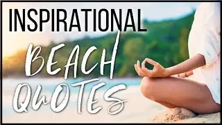 INSPIRATIONAL BEACH & OCEAN QUOTES | My Top 20 Personal Favorites! #beachquotes #oceanquotes