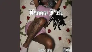 Wanna Fuck
