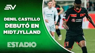 Denil Castillo debut&oacute; con el Midtjylland de Dinamarca ante el Hoffenheim | Estadio | Ecuavisa