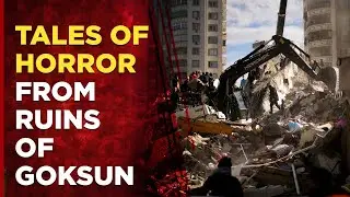 Turkey Earthquake News Live : Hope Turns to Despair In 'Ghost Town' G&ouml;ksun | World News