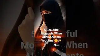 5 Powerful Moments When Allah Listens to Your Dua 🤲💖 #islamic#shorts#shortsfeed#ytshorts #yt#fypシ