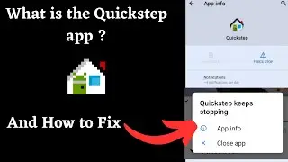 What is quickstep app on android phones | How to fix quickstep stopping error