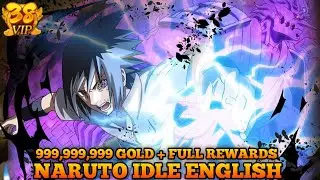 Naruto Idle VIP37+ Free Recharge + 999,999,999 GOLD + Full Reward