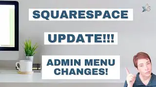 The Easiest Way to Navigate the Latest Squarespace Admin Menu Changes
