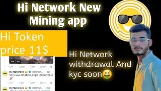 Hi Network New Mining app | Hi Token update | Hi token Listing soon | Hi token KYC And price 11$