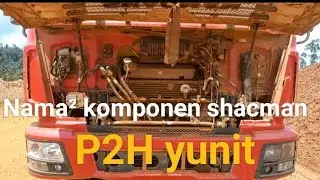P2h yunit shacman f 3000 &nama2 komponen