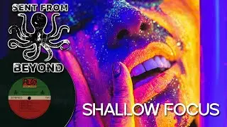 Shallow Focus - Sent From Beyond - 2022 (Full Album)