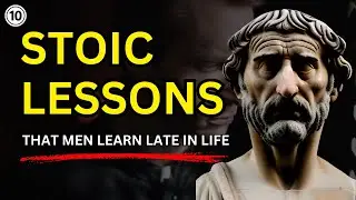 8 Stoic Lessons Men Learn Late in Life - Timeless Life Philosophies